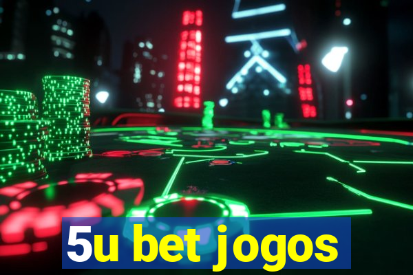 5u bet jogos